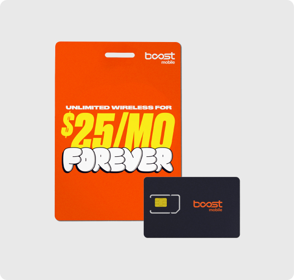 A Boost Mobile promotional graphic featuring a bright orange SIM card retail package that reads "UNLIMITED WIRELESS FOR $25/MO FOREVER" next to a black Boost Mobile SIM card.